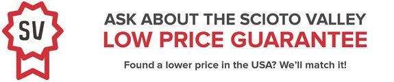 Guaranteed Lowest Price from Scioto Valley's Price Match